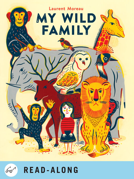 Laurent Moreau创作的My Wild Family作品的详细信息 - 可供借阅